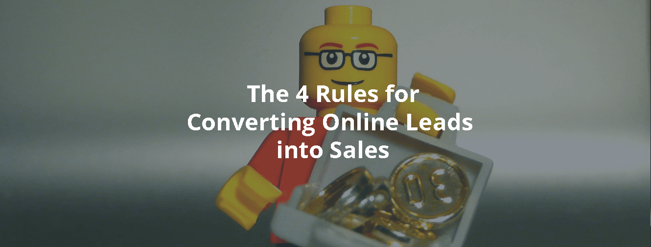 The 4 Rules for Converting Online Leads into Sales