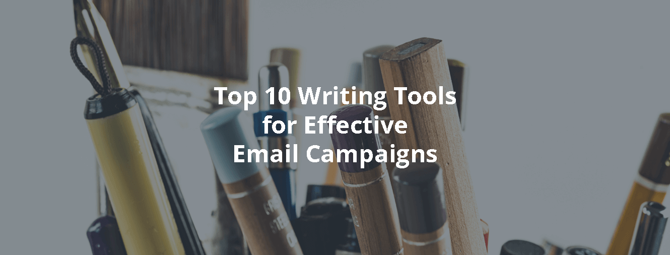 Top 10 Writing Tools for Effective Email Campaigns